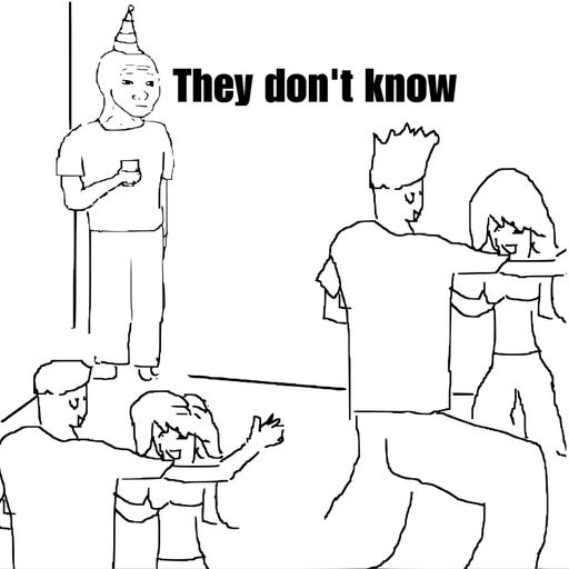 They don’t know